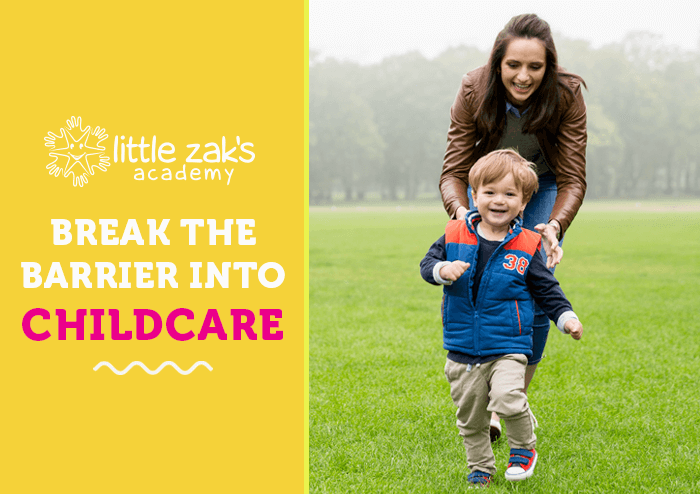 Little Zak's Academy | Break the Barrier into Childcare