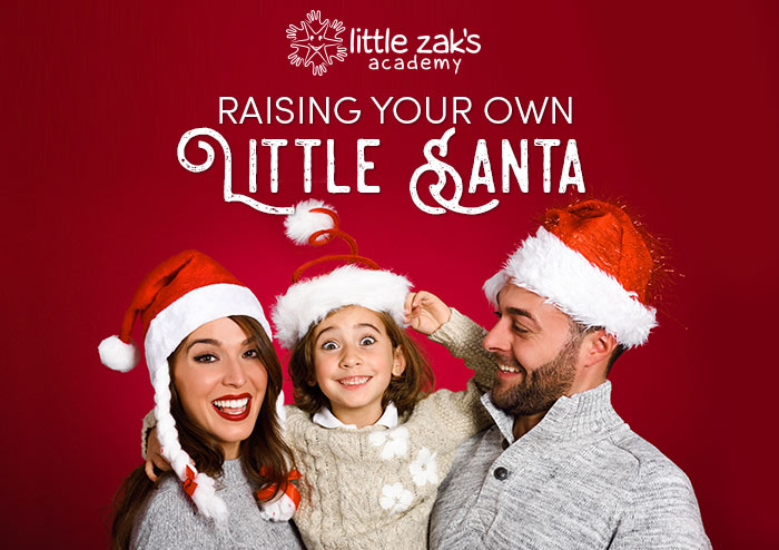 Little Zak's Academy | Raising Your Own Little Santa