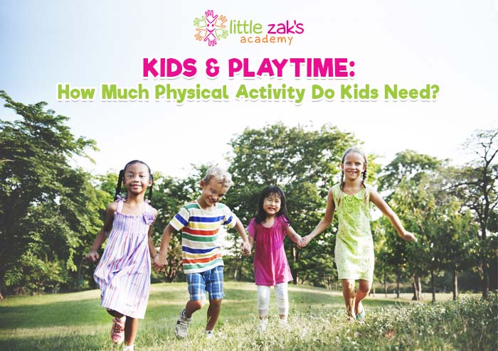 Little Zak's Academy | Kids and Playtime: How Much Physical Activity Do Kids Need?