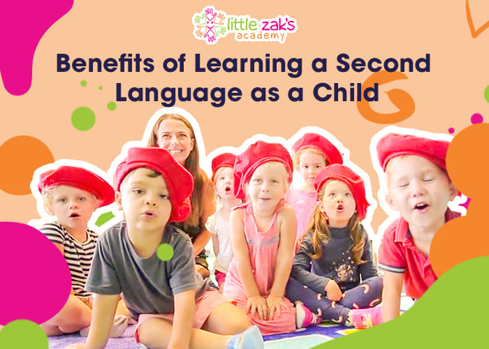 Little Zak's Academy | Benefits of Learning a Second Language as a Child