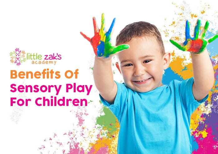 Little Zak's Academy | Benefits Of Sensory Play For Children