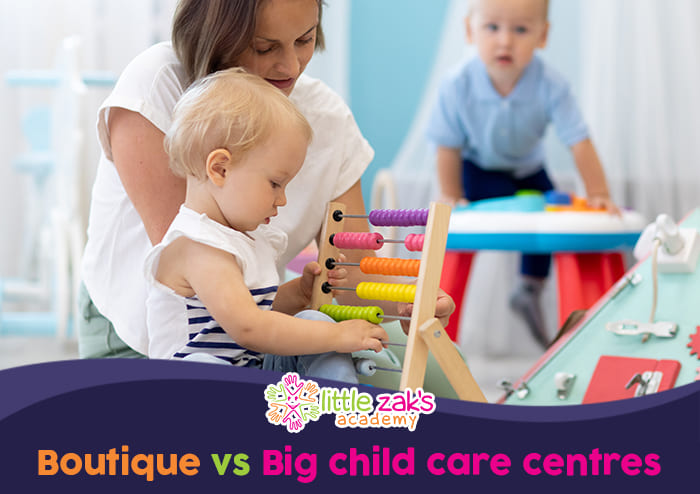Little Zak's Academy | Boutique VS big child care centres