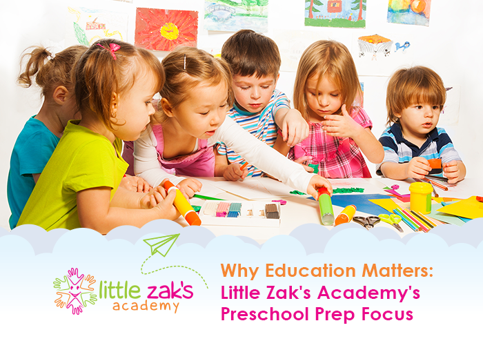 Why Education Matters: Little Zak's Academy's Preschool Prep Focus